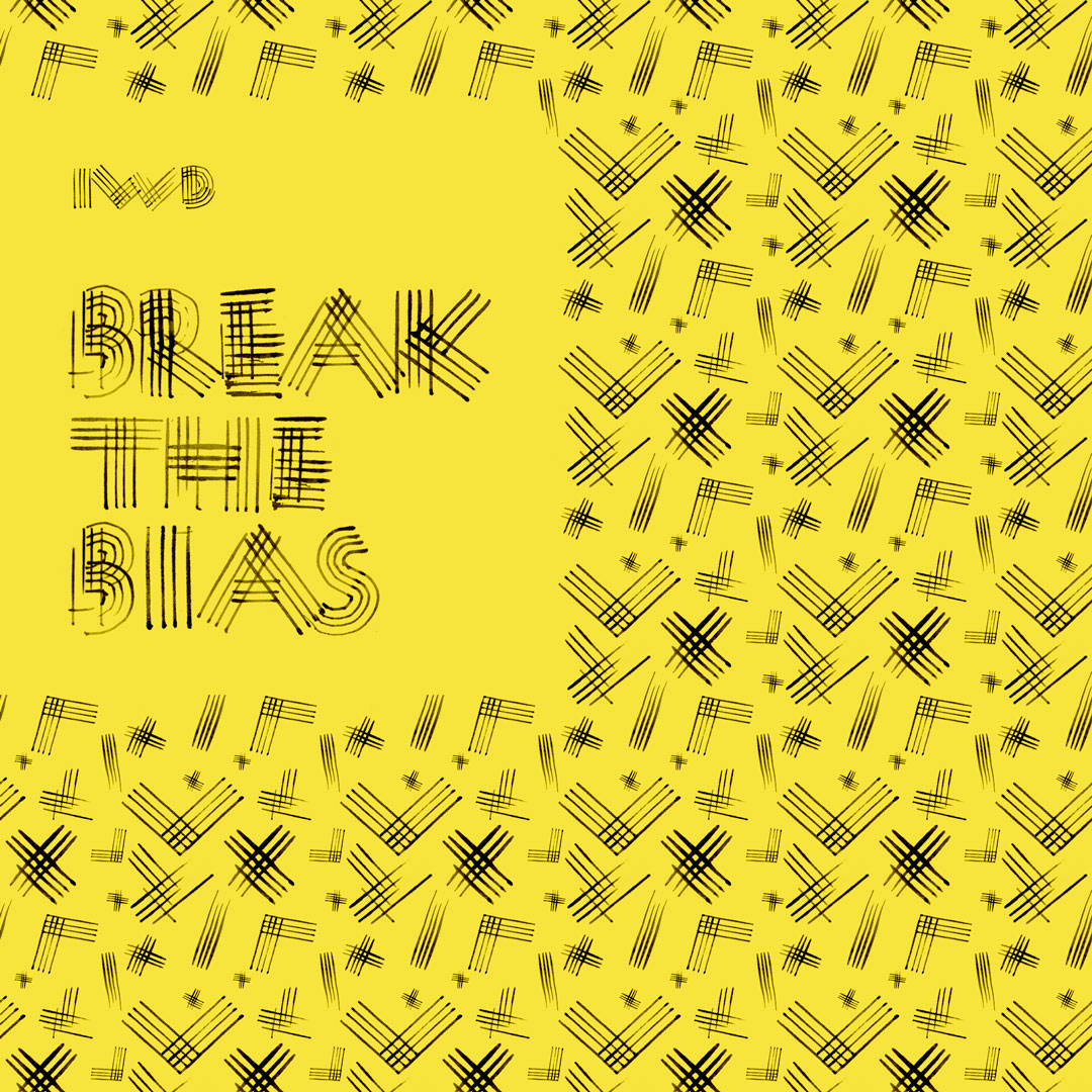 The promotional graphic is a square with a striking pattern of crosses and hatches. The left side of the graphic displays typography designed with artistic marks that spell out the words 'IWD: Break the Bias'. The black pattern and typography contrast brightly with a neon yellow background.