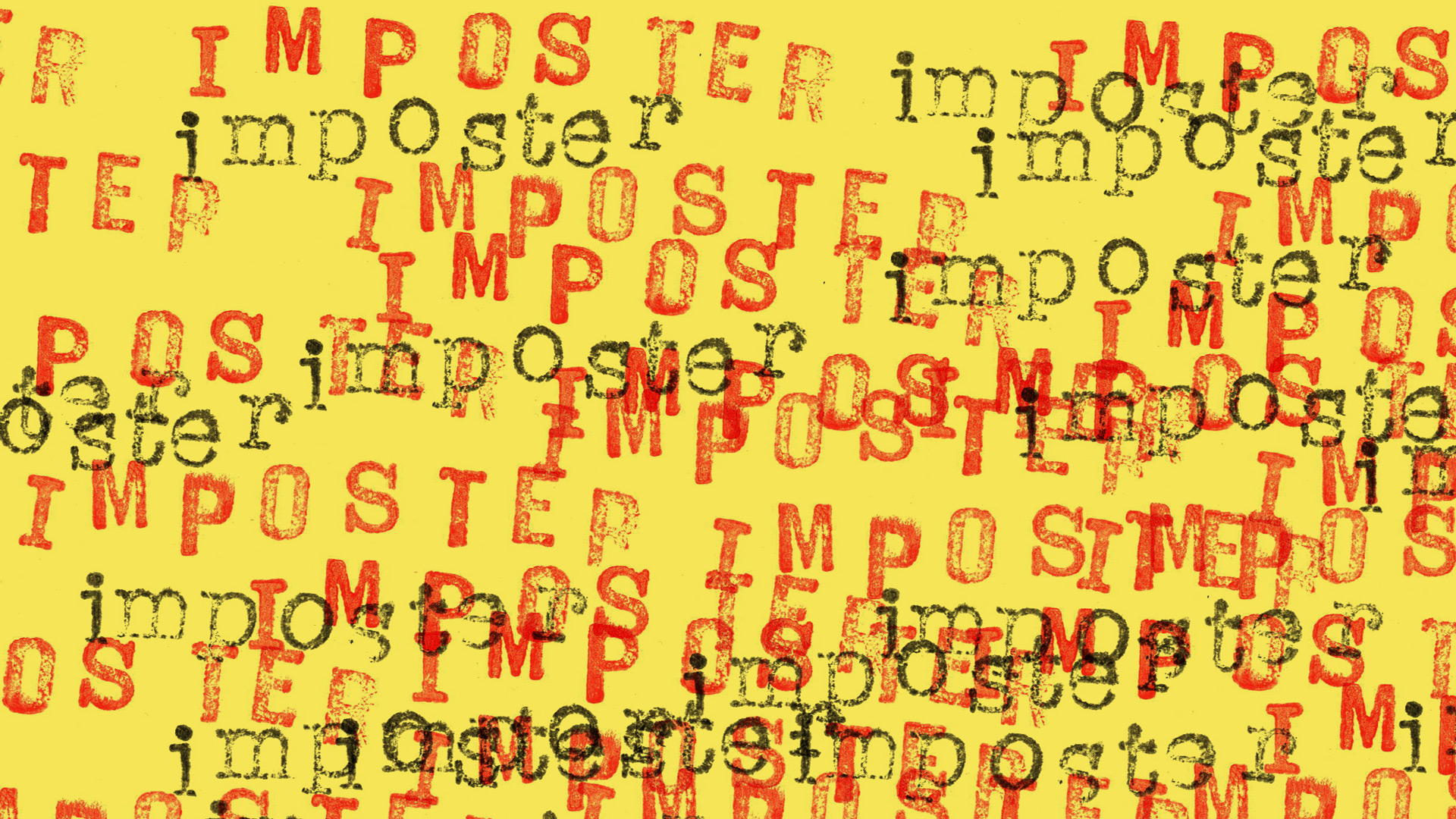 Distressed typewriter lettering in black and red, with the word 'imposter' repeating against a bright yellow background.